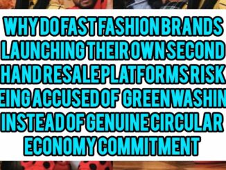 Why Do Fast Fashion Brands Launching Their Own Second-Hand Resale Platforms Risk Being Accused of Greenwashing Instead of Genuine Circular Economy Commitment