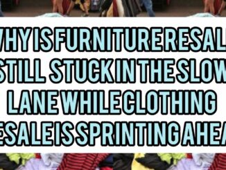 Why Is Furniture Resale Still Stuck In The Slow Lane While Clothing Resale Is Sprinting Ahead